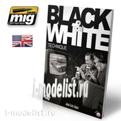 AMIG6016 Ammo Mig BLACK & WHITE TECHNIQUE (English) / ЧЕРНО-БЕЛАЯ ТЕХНИКА (Английский)