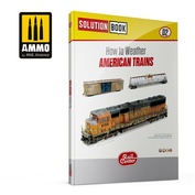 AMMOR1301 Ammo Mig Книга AMMO RAIL CENTER SOLUTION BOOK 02 - Как применять везеринг на америкнских поездах / How to Weather American Trains 