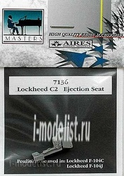 7136 Aires 1/72 Kit of the Lockheed C2 seat - (for F-104C versions)