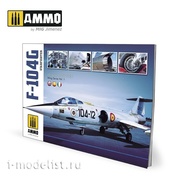 AMIG6004 Ammo Mig F-104G STARFIGHTER - Visual Modelers Guide (Multilingual) 