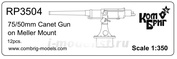 КВRP3504 Комбриг 1/350 75/50mm Canet Gun on Meller Mount x 12 pcs.