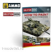 AMIG6518 Ammo Mig SOLUTION BOOK HOW TO PAINT MODERN RUSSIAN TANKS (Multilingual)