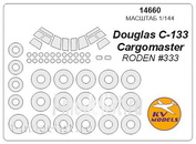 14660 KV models 1/144 Douglas C-133 Cargomaster (RODEN #333) + маски на диски и колеса